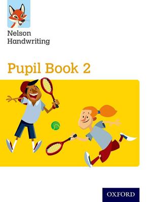 Nelson Handwriting: Year 2/Primary 3: Pupil Book 2 - Warwick, Anita, and York, Nicola