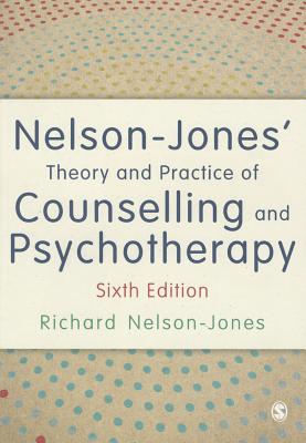 Nelson-Jones Theory and Practice of Counselling and Psychotherapy - Nelson-Jones, Richard