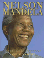 Nelson Mandela: A Force for Freedom