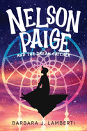 Nelson Paige and the Dream Catcher