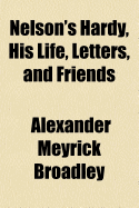 Nelson's Hardy, His Life, Letters, and Friends