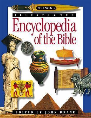 Nelson's Illustrated Encyclopedia of the Bible - Drane, John (Editor)