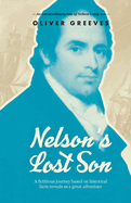 Nelson's Lost Son: A fictitious journey based on historical fact reveals as a great adventure