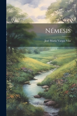 Nemesis - Vargas Vila, Jose Maria