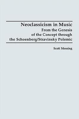 Neoclassicism in Music - Messing, Scott
