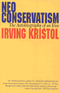 Neoconservatism: The Autobiography of an Idea