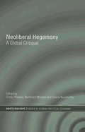 Neoliberal Hegemony: A Global Critique