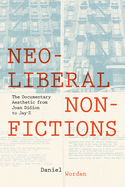 Neoliberal Nonfictions: The Documentary Aesthetic from Joan Didion to Jay-Z