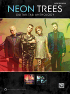 Neon Trees: Guitar Tab Anthology