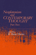 Neoplatonism and Contemporary Thought: Part Two