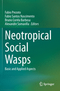 Neotropical Social Wasps: Basic and Applied Aspects