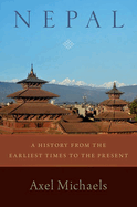 Nepal: A History from the Earliest Times to the Present