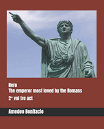 Nero: The emperor most loved by the Romans 2 vol tre act