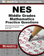 NES Middle Grades Mathematics Practice Questions: NES Practice Tests and Exam Review for the National Evaluation Series Tests