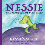 Nessie's Secret: A Book About Being One Of A Kind