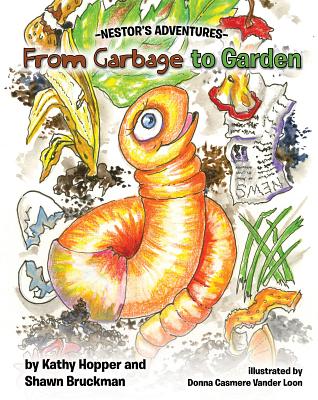 Nestor's Adventures: From Garbage to Garden - Hopper, Kathy, and Bruckman, Shawn