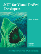 .Net for Visual FoxPro Developers - McNeish, Kevin, and Gero, Cathi (Editor)