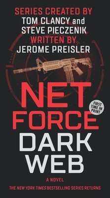 Net Force: Dark Web - Preisler, Jerome, and Pieczenik, Steve (Creator), and Clancy, Tom (Creator)