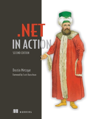 .Net in Action, Second Edition - Metzgar, Dustin