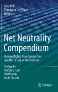 Net Neutrality Compendium: Human Rights, Free Competition and the Future of the Internet