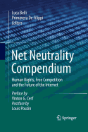 Net Neutrality Compendium: Human Rights, Free Competition and the Future of the Internet