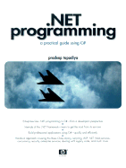 .Net Programming: A Practical Guide Using C#