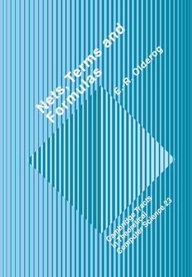 Nets, Terms and Formulas: Three Views of Concurrent Processes and their Relationship - Olderog, E. -R.