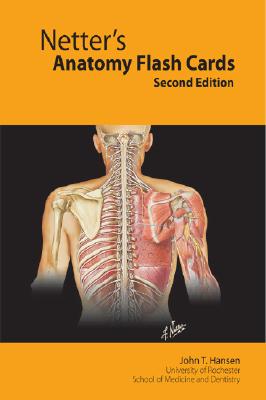Netter's Anatomy Flash Cards: With Student Consult Online Access - Hansen, John T, PhD