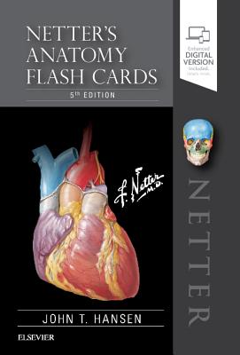 Netter's Anatomy Flash Cards - Hansen, John T, PhD
