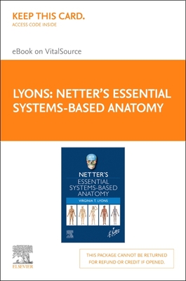 Netter's Essential Systems-Based Anatomy - Lyons, Virginia T