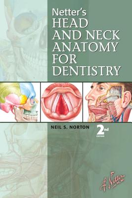 Netter's Head and Neck Anatomy for Dentistry - Norton, Neil S, PhD