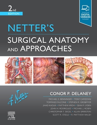 Netter's Surgical Anatomy and Approaches - Delaney, Conor P, Gen., PhD, Facs