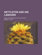 Nettleton and His Labours: Being the Memoir of Dr. Nettleton