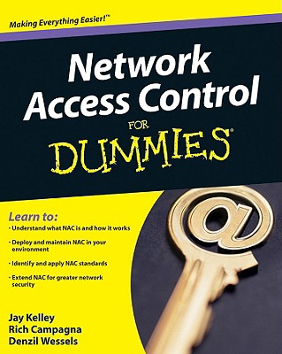 Network Access Control for Dummies - Kelley, Jay, and Campagna, Rich, and Wessels, Denzil