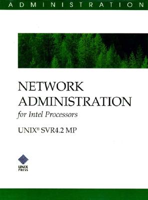 Network Administration for Intel Processors (SVR 4.2 Mp) - The Unix System Group