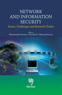 Network and Information Security: Issues, Challenges and Research Trends - Sarma, Nityananda, and Bhattacharyya, Dhruba K.