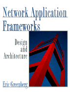 Network Application Frameworks: Design and Architecture