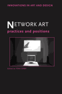 Network Art: Practices and Positions