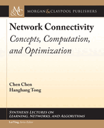 Network Connectivity: Concepts, Computation, and Optimization