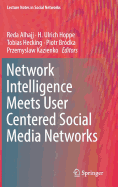 Network Intelligence Meets User Centered Social Media Networks