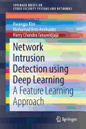 Network Intrusion Detection Using Deep Learning: A Feature Learning Approach