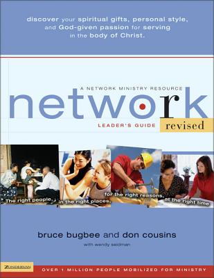 Network Leader's Guide: The Right People, in the Right Places, for the Right Reasons, at the Right Time - Bugbee, Bruce L, and Cousins, Don, and Seidman, Wendy