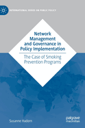 Network Management and Governance in Policy Implementation: The Case of Smoking Prevention Programs