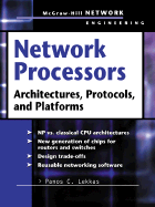 Network Processors: Architectures, Protocols, and Platforms