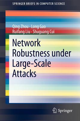 Network Robustness Under Large-Scale Attacks - Zhou, Qing, and Gao, Long, and Liu, Ruifang