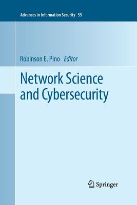 Network Science and Cybersecurity - Pino, Robinson E (Editor)