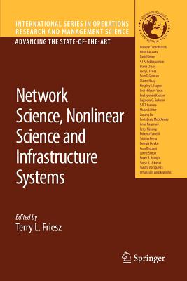 Network Science, Nonlinear Science and Infrastructure Systems - Friesz, Terry L (Editor)