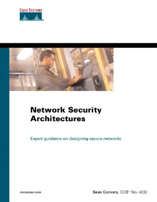 Network Security Architectures - Convery, Sean