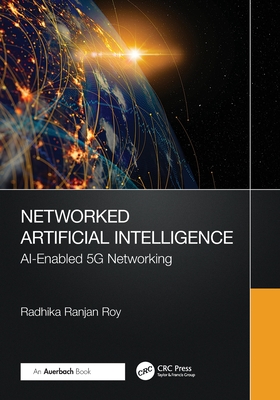 Networked Artificial Intelligence: AI-Enabled 5G Networking - Roy, Radhika Ranjan