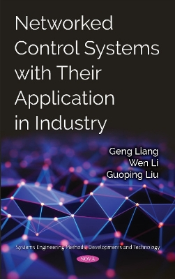 Networked Control Systems with Their Application in Industry - Liang, Geng, and Li, Wen, and Liu, Guoping